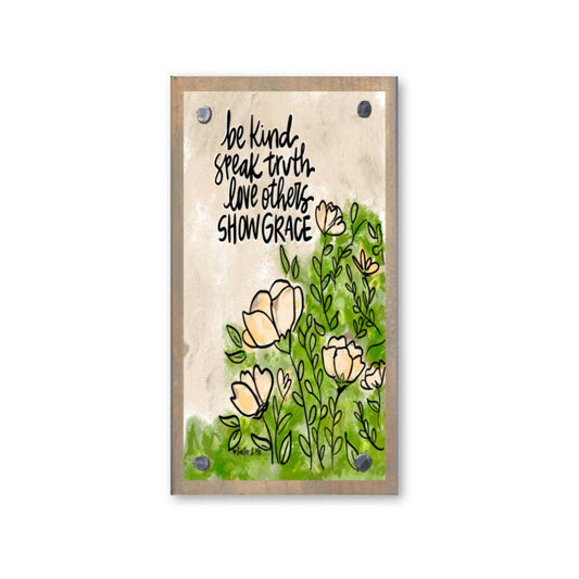 Be Kind Speak Truth Driftwood Happy Block