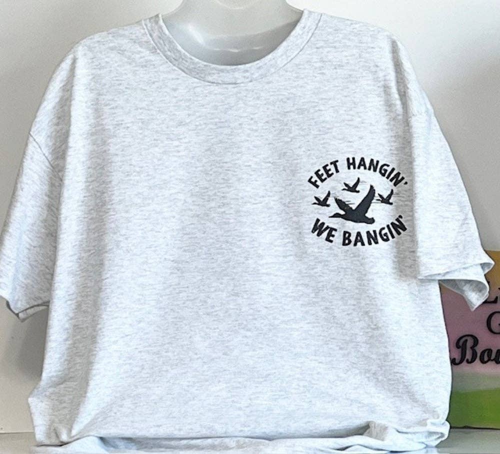 Feet Hangin We Bangin T-Shirt