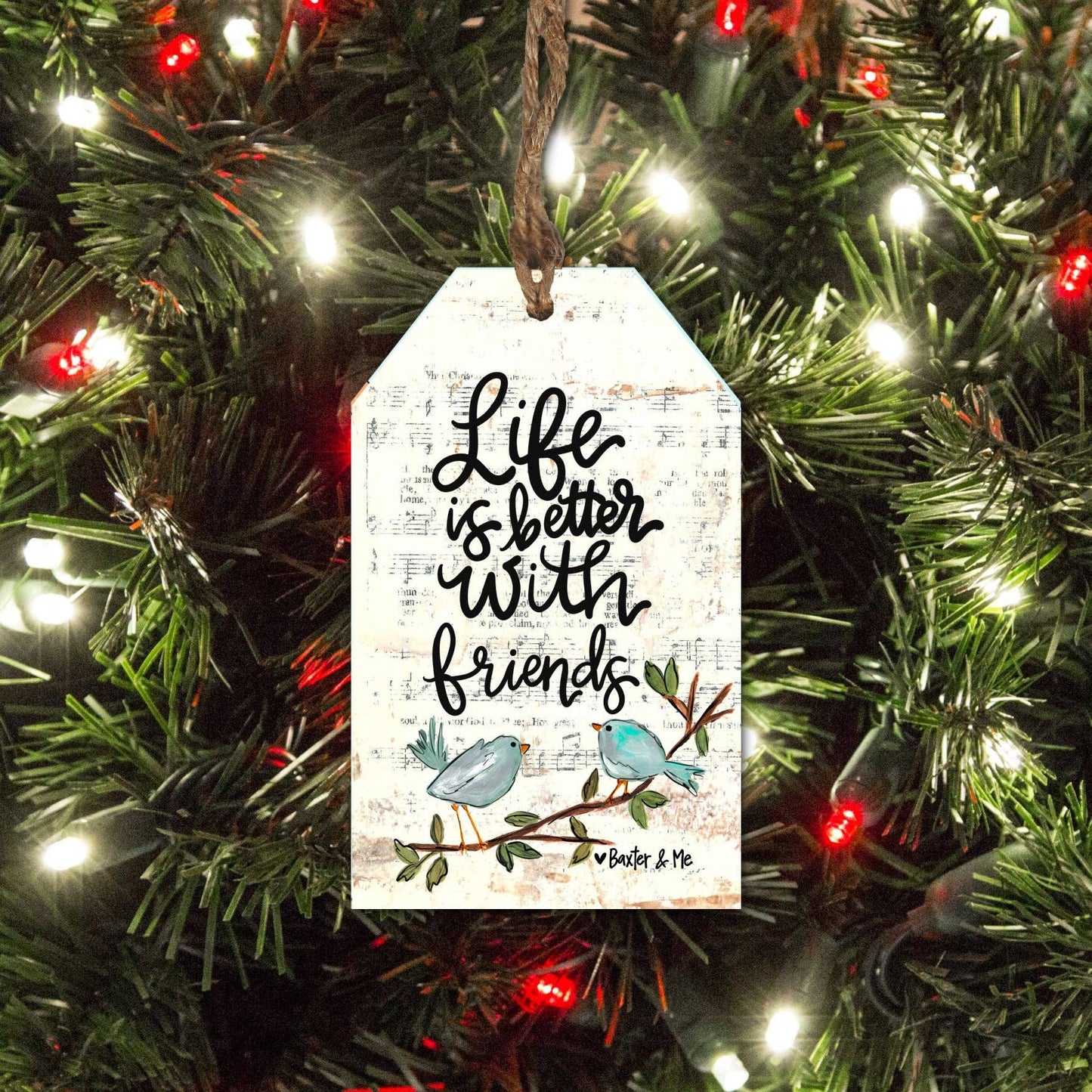 Life is better with Friends Tag Ornament